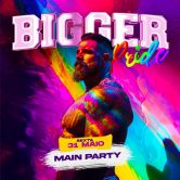 BIGGER PRIDE – MAIN PARTY