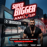 SUPER BIGGER ❤️AMO SP